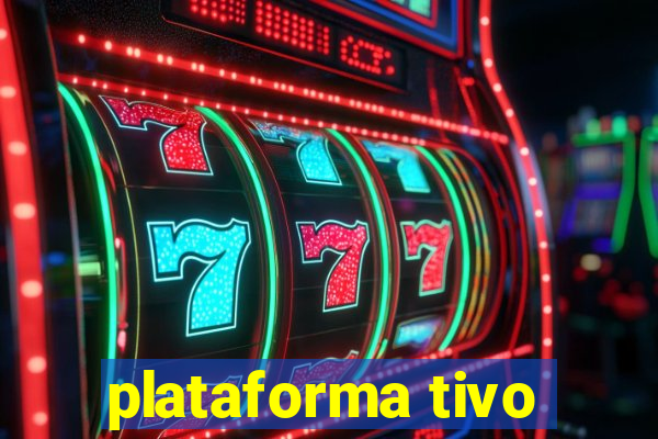 plataforma tivo
